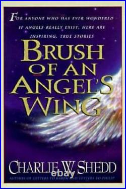 Brush of Angels Wing Paperback By Shedd, Charlie W GOOD