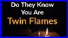 Do_They_Know_That_You_Are_Twin_Flames_Divine_Guidance_For_Reunion_01_uz
