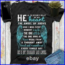 He Is In Every Beat Of My Heart My Husband And Angel Missing You Memorial Shirt