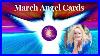 March_Angel_Cards_Reading_By_Psychic_Debbie_Griggs_01_swk