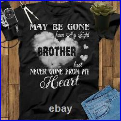 Never Gone From My Heart Brother Guardian Angel Missing Memorial Miss You Shirt