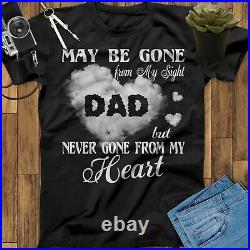 Never Gone From My Heart My Dad Guardian Angel Missing Memorial Miss You T Shirt