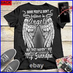 Some People Don't Believe In Angels They Haven't Met My Grandpa Memorial T Shirt