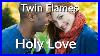 Twin_Flames_This_Is_Holy_Love_01_he